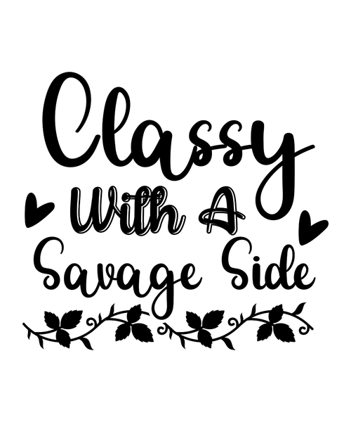 Classy With A Savage Side-01 (2) Poster Canvas Movie Film Print A0 A1 A2 A3 A4 A