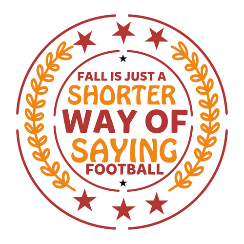 Fall Is Just A Shorter Way Of Saying Football-01 (3) Personalized Poster Canvas