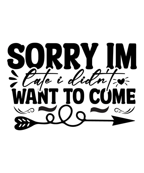 sorry im late i didn't want to come-01 Poster Personalized Canvas Movie Film Pri