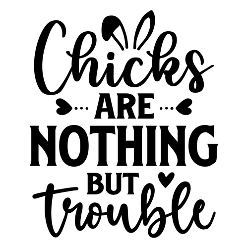 Chicks Are Nothing but Trouble-01 Poster Canvas Movie Film Print A0 A1 A2 A3 A4