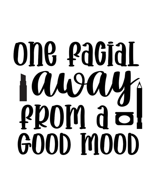 one facial away from a good mood-01 Poster Canvas Movie Film Print A0 A1 A2 A3 A one facial away from a good mood-01 Poster Canvas Movie Film Print A0 A1 A2 A3 A