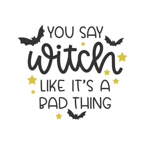 You_say_witch_like_its_a_bad_thing_7713 Poster Canvas Movie Film Print A0 A1 A2