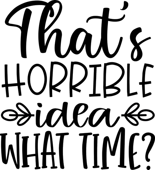 Thats horrible idea what time Poster Canvas Movie Film Print A0 A1 A2 A3 A4 A5 A
