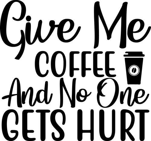 Give me coffee and no one gets hurt Poster Canvas Movie Film Print A0 A1 A2 A3 A