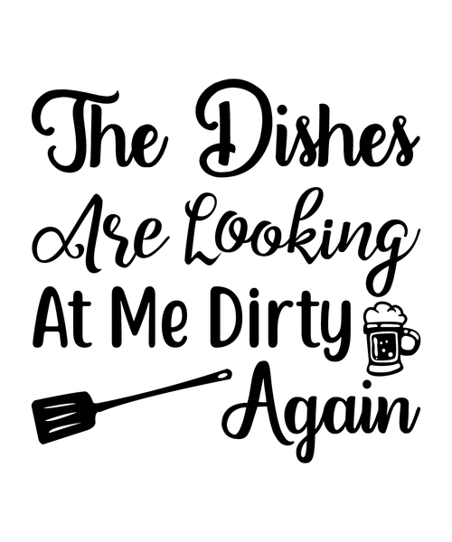 The Dishes Are Looking At Me Dirty Again-01 Poster Canvas Movie Film Print A0 A1