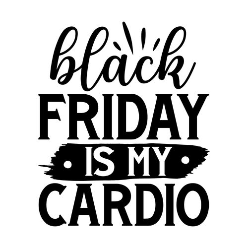 Black Friday Is My Cardio Poster Canvas Movie Film Print A0 A1 A2 A3 A4 A5 A6 Ar