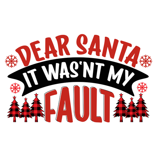 Dear santa it was_nt my fault-01 Custom Made Poster Canvas Print A0 A1 A2 A3 A4