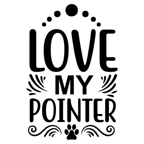 Love My Pointer-01 Sarcastic Poster Canvas Print A0 A1 A2 A3 A4 A5 A6 Art Wall D
