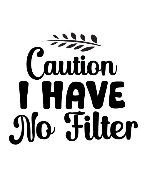 Caution I Have No Filter-01 (12) Poster Canvas Movie Film Print A0 A1 A2 A3 A4 A