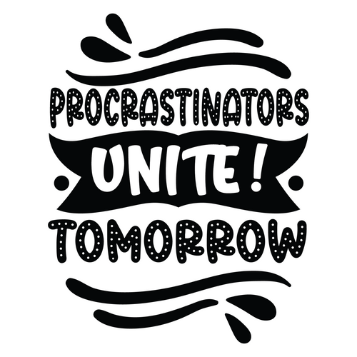 Procrastinators unite! tomorrow-01 Poster Canvas Movie Film Print A0 A1 A2 A3 A4