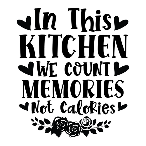 In This Kitchen We Count Memories Not Calories-01 Poster Canvas Movie Film Print