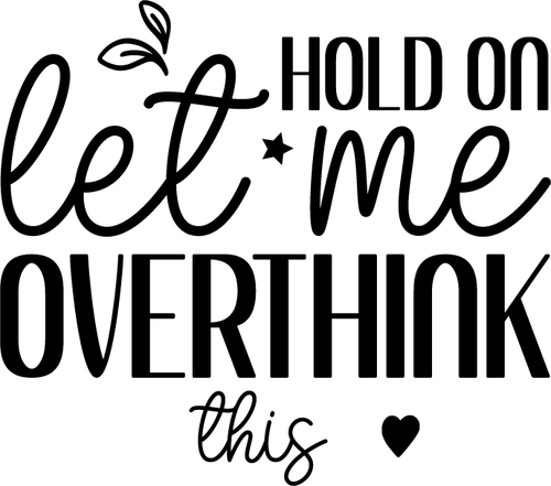 Hold On Let Me Overthink This (3) Poster Canvas Movie Film Print A0 A1 A2 A3 A4