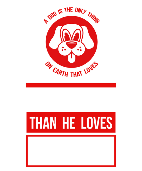 A dog is the only thing on earth that loves you more than he loves himself-01 Po