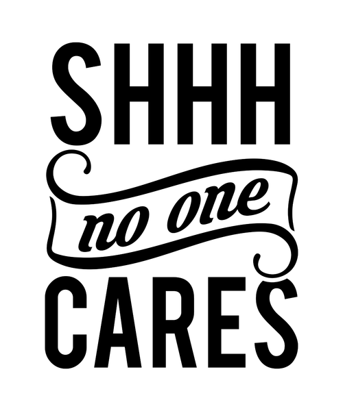 SHHH NO ONE CARES-01 (4) Poster Personalized Canvas Movie Film Print A0 A1 A2 A3