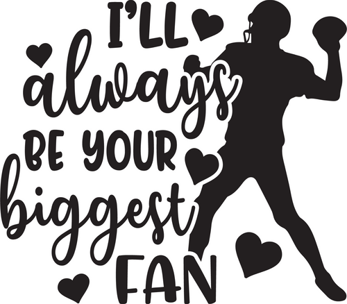I ll always be your biggest fan football 2 Poster Canvas Movie Film Print A0 A1