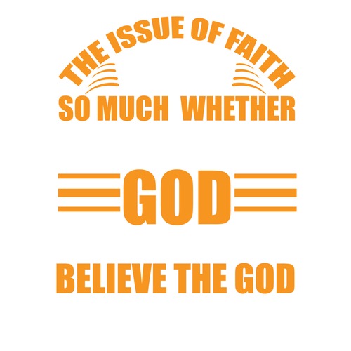 The issue of faith is not so much whether we believe in God, but whether we beli