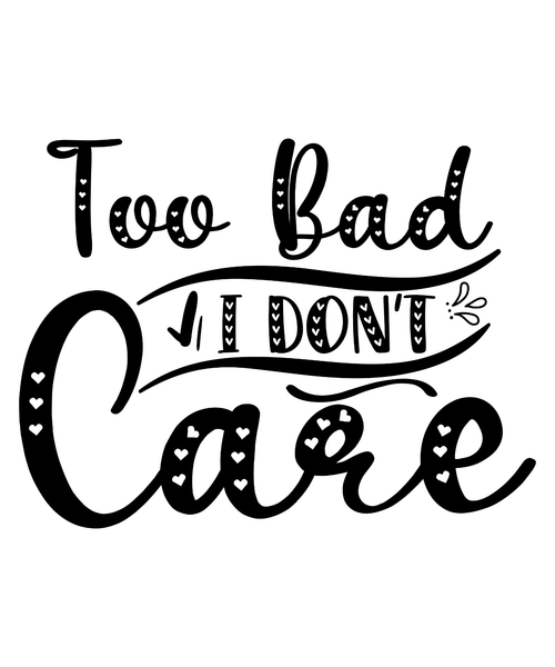 Too Bad I Don't Care-01 (4) Poster Canvas Movie Film Print A0 A1 A2 A3 A4 A5 A6