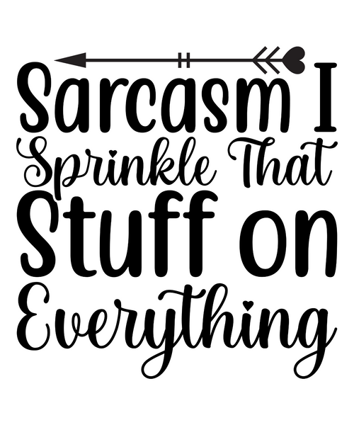 Sarcasm I Sprinkle That Stuff on Everything-01 (3) Poster Canvas Movie Film Prin
