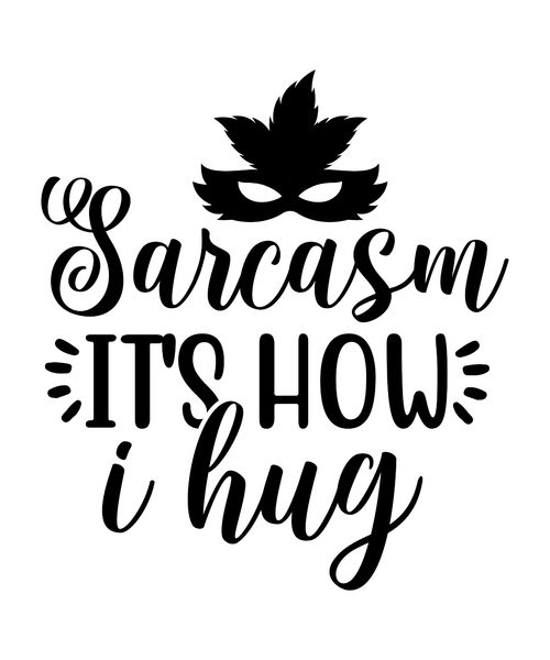 Sarcasm it's how i hug-01 (4) Poster Canvas Movie Film Print A0 A1 A2 A3 A4 A5 A