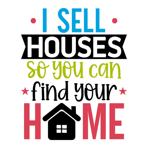 I sell houses so you can find your home-01 (4) Poster Text for you Canvas Print