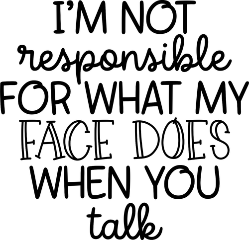 Im not responsible for what (2) Funny Poster Creative Canvas Print A0 A1 A2 A3 A