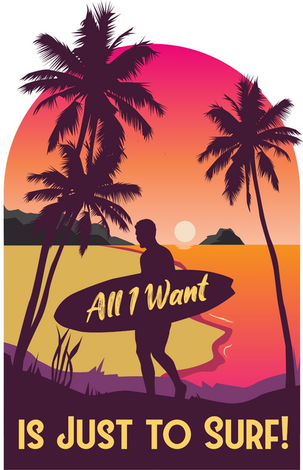 All I Want is Just to Surf Fun Gift Poster Canvas Print A0 A1 A2 A3 A4 A5 A6 Art