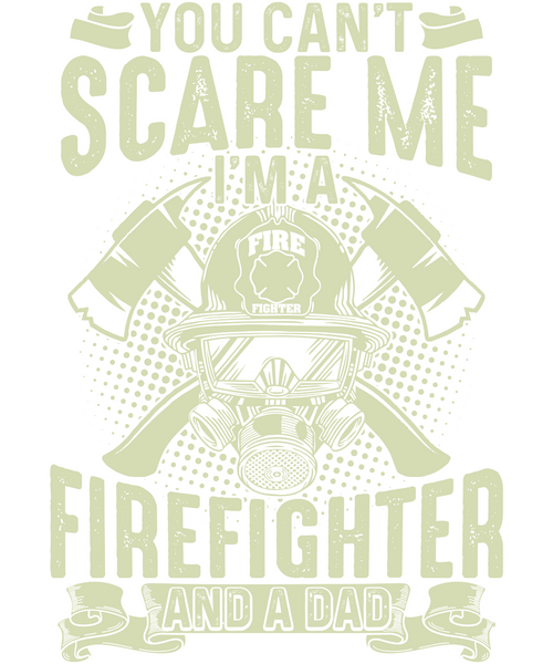 YOU-CAN'T-SCARE-ME-I'M-A-FIREFIGHTER-AND-A-DAD Poster Canvas Movie Film Print A0