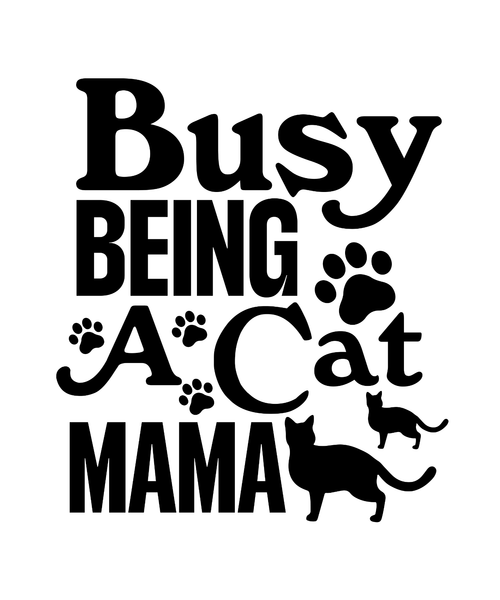 Busy Being A Cat Mama-01 (2) Poster Canvas Movie Film Print A0 A1 A2 A3 A4 A5 A6