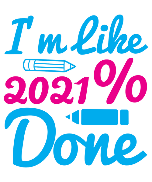 i m like 2021% done-01 Poster Text for you Canvas Print A0 A1 A2 A3 A4 A5 A6 Art