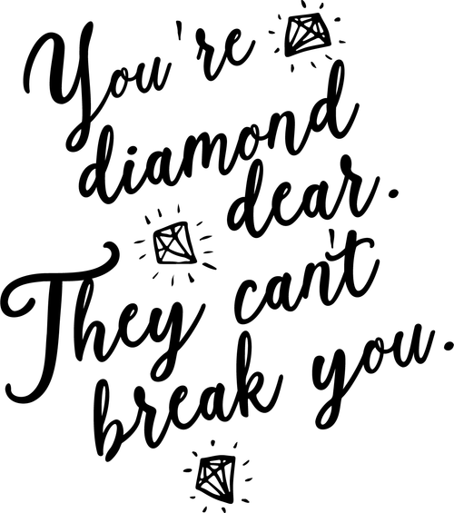You re diamond dear they cant break you (2) Poster Canvas Movie Film Print A0 A1