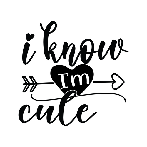 I Know I Am Cute SVG Design-01 Poster Canvas Movie Film Print A0 A1 A2 A3 A4 A5