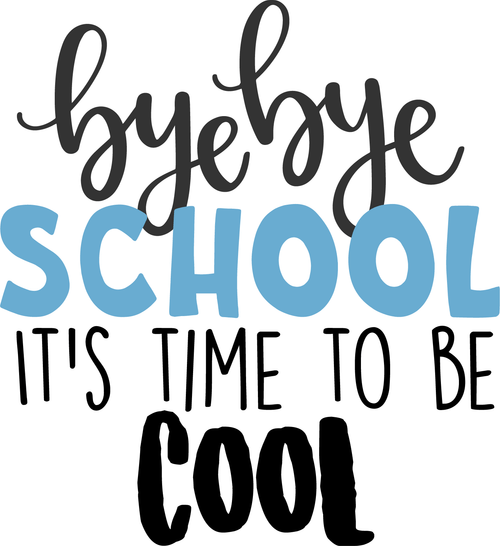 BYE BYE SCHOOL ITS TIME TO BE COOL (2) Poster Canvas Movie Film Print A0 A1 A2 A