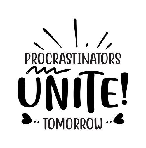 Procrastinators unite tomorrow-01 (2) Poster Canvas Movie Film Print A0 A1 A2 A3