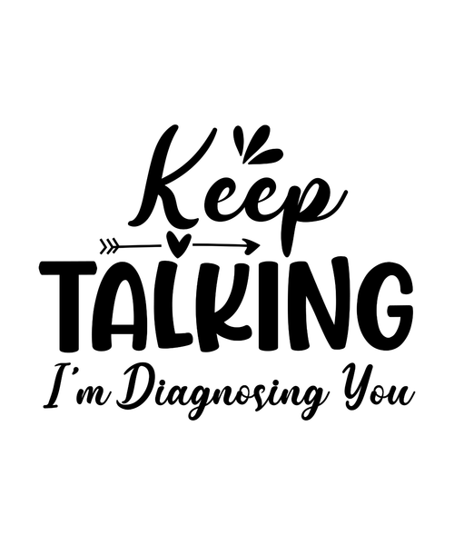 Keep Talking I'm Diagnosing You-01 (11) Poster Canvas Movie Film Print A0 A1 A2