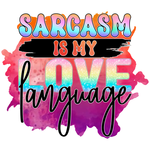 Sarcasm Is My Love Language Sublimation-01 Poster Canvas Movie Film Print A0 A1