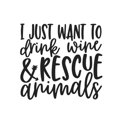 i just want to drink wine and rescue animals (2) Funny Poster Creative Canvas Pr