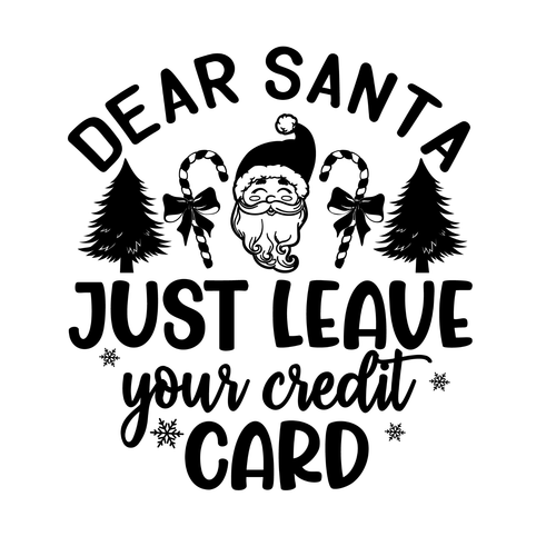 Dear Santa, Just Leave Your Credit Card Custom Made Poster Canvas Print A0 A1 A2