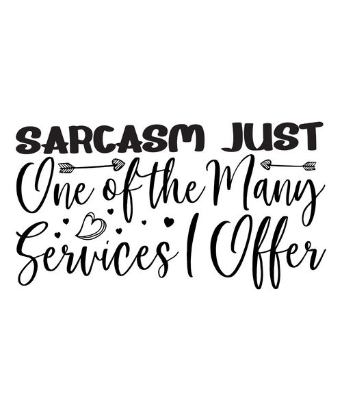 Sarcasm Just One of the Many Services I Offer-01 (3) Poster Canvas Movie Film Pr