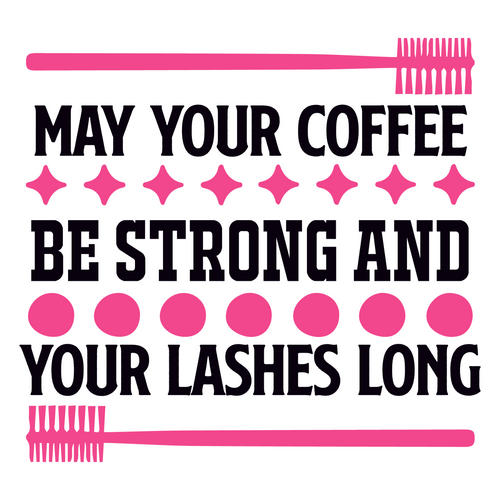 May Your Coffee Be Strong And Your Lashes Long-01 Sarcastic Poster Canvas Print