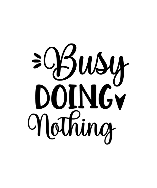 Busy Doing Nothing-01 (10) Poster Canvas Movie Film Print A0 A1 A2 A3 A4 A5 A6 A