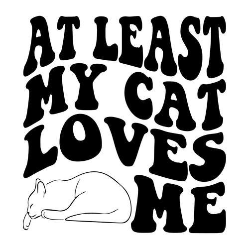 At Least My Cat Loves Me (2) Poster Canvas Movie Film Print A0 A1 A2 A3 A4 A5 A6