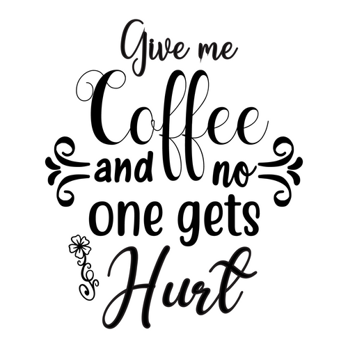 Give me coffee and no one gets hurt-01 (3) Poster Canvas Movie Film Print A0 A1