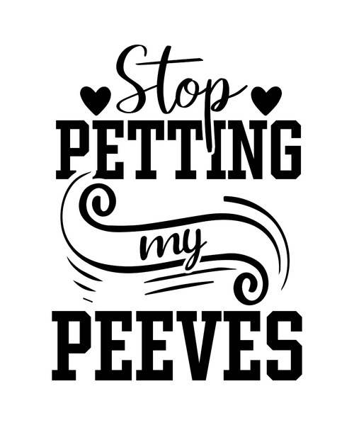 stop petting my peeves-01 (15) Poster Canvas Movie Film Print A0 A1 A2 A3 A4 A5