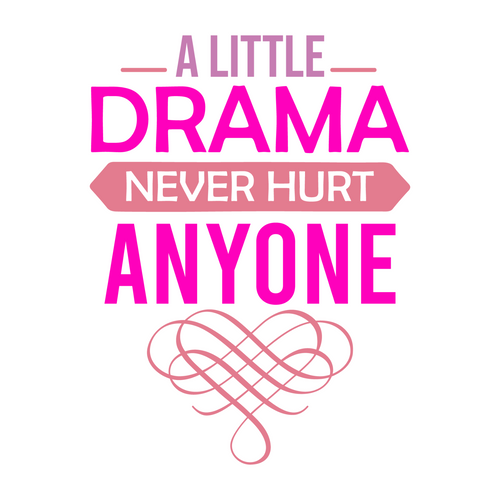 A Little Drama Never Hurt Anyone-01 (2) Poster Canvas Movie Film Print A0 A1 A2