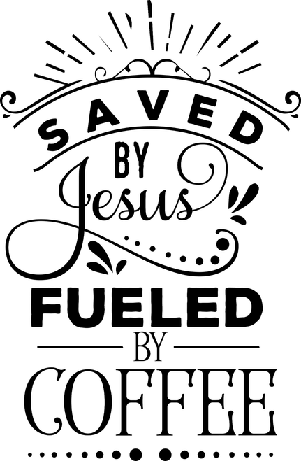 Saved by Jesus fueled by coffee (2) Poster Canvas Movie Film Print A0 A1 A2 A3 A