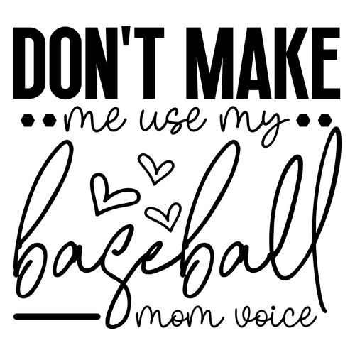 Don't make me use my baseball mom voice Poster Canvas Movie Film Print A0 A1 A2