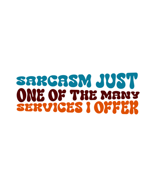 sarcasm just one of the many services i offer-01 (6) Poster Canvas Movie Film Pr