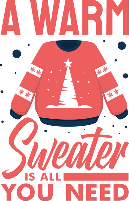 A Warm Sweater is All You Need Fun Gift Poster Canvas Print A0 A1 A2 A3 A4 A5 A6
