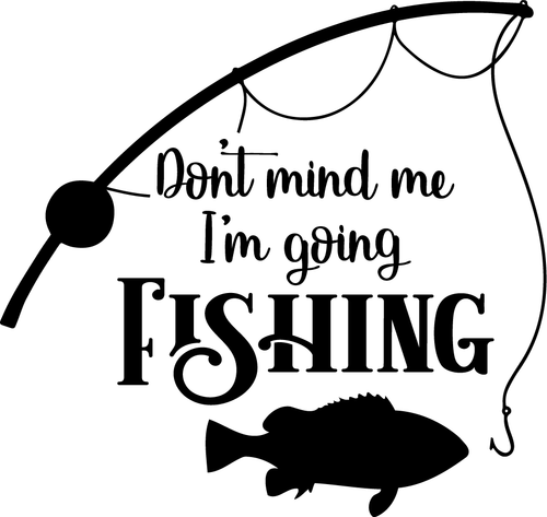 dont mind me im going fishing Poster Canvas Movie Film Print A0 A1 A2 A3 A4 A5 A