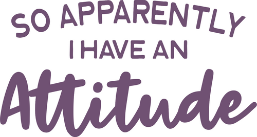 Apparently I have an attitude Poster Canvas Movie Film Print A0 A1 A2 A3 A4 A5 A